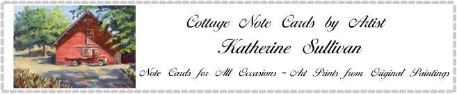Cottage Note Cards and Art Prints